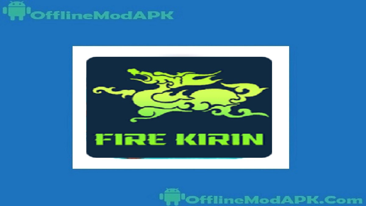 Fire Kirin Apk