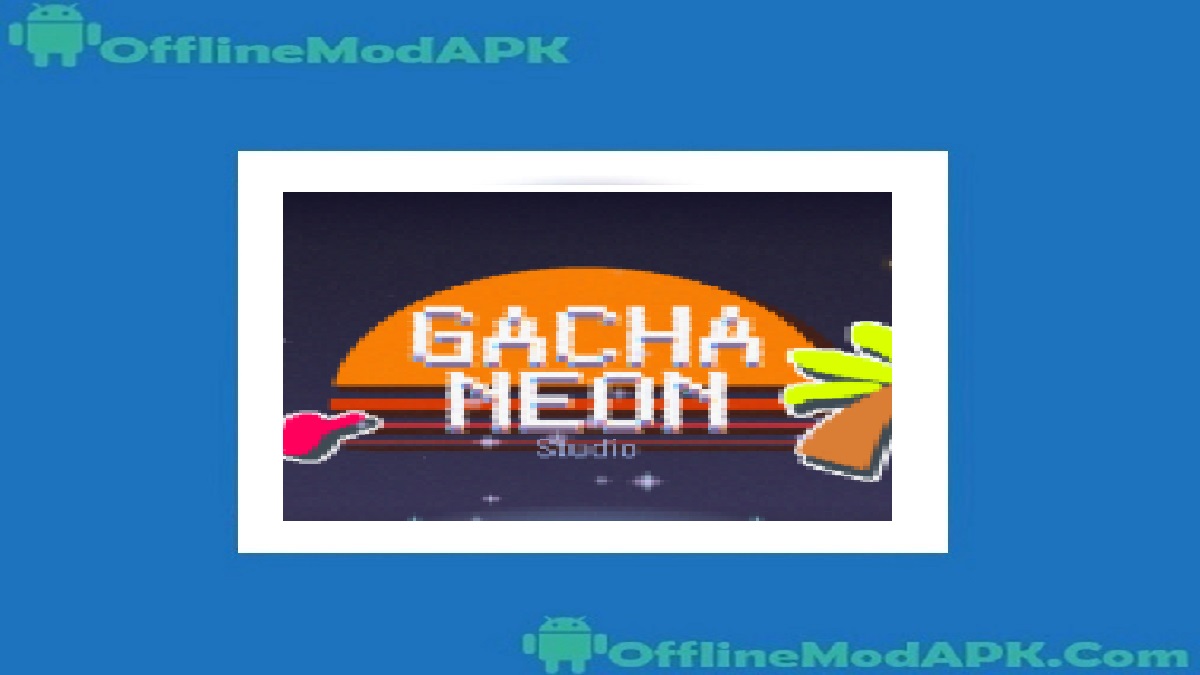 Gacha Neon Apk
