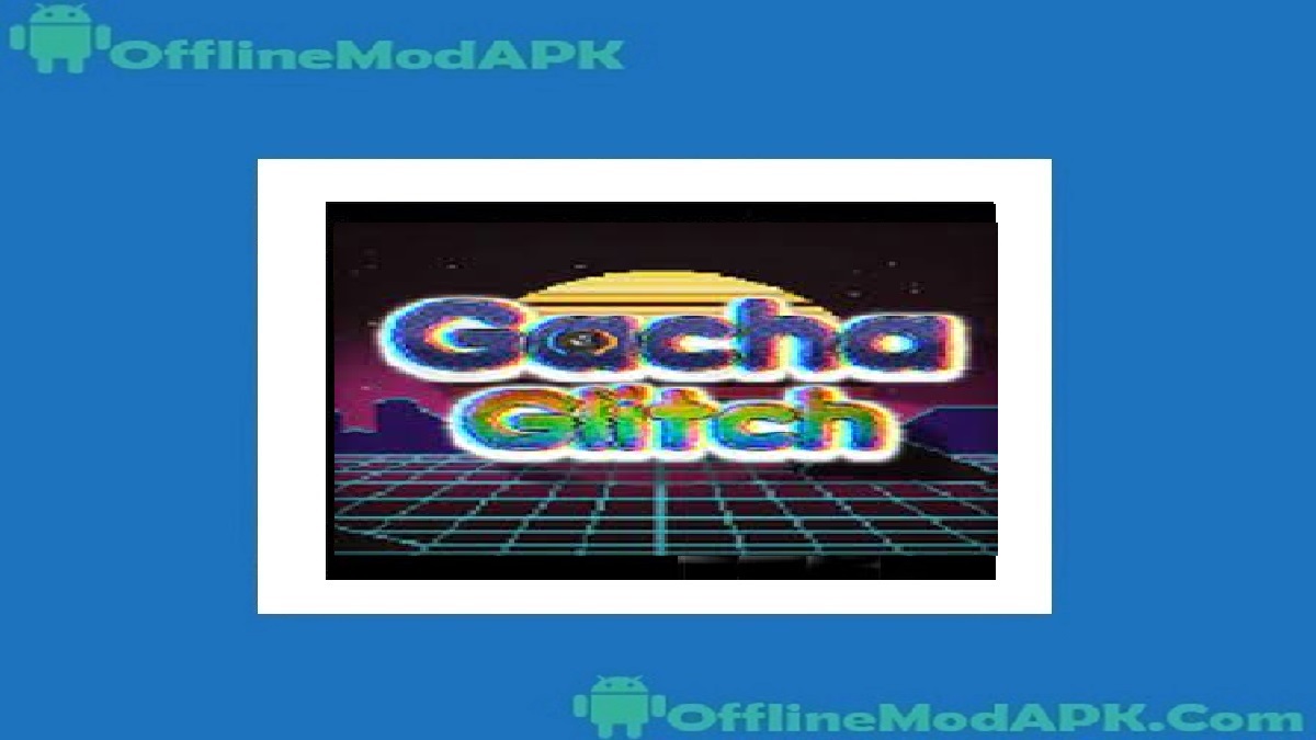 Gacha Glitch Game
