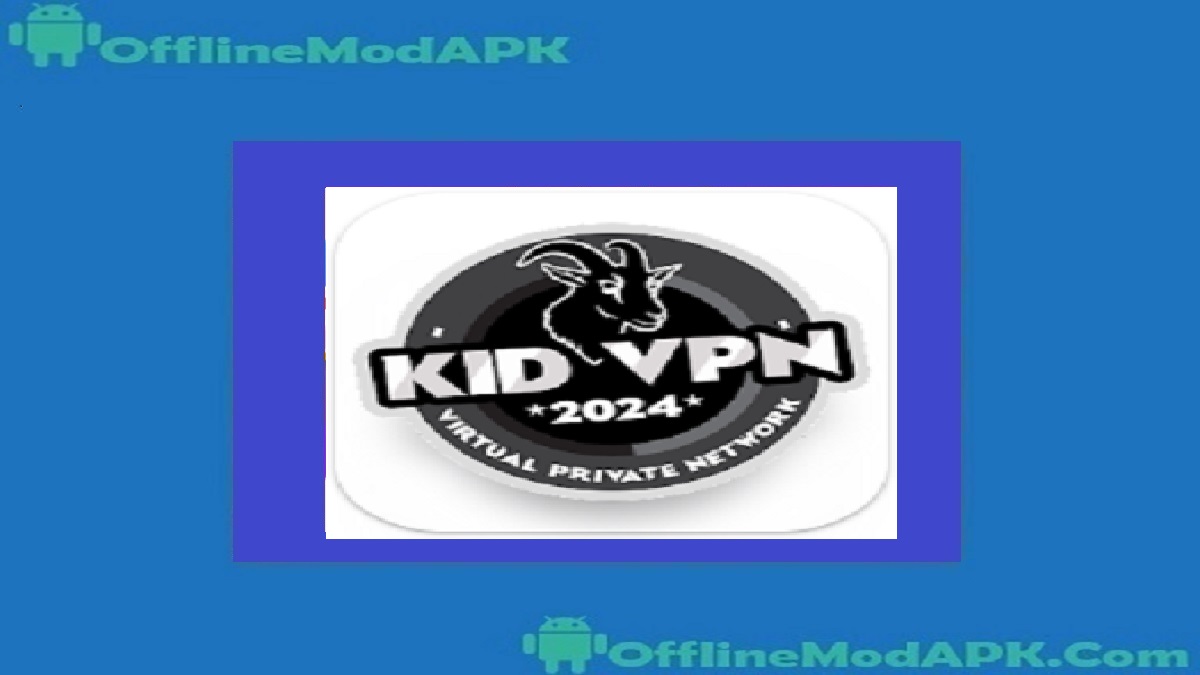 Kid VPN Apk Mod