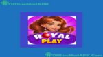 Royal Play Mod App