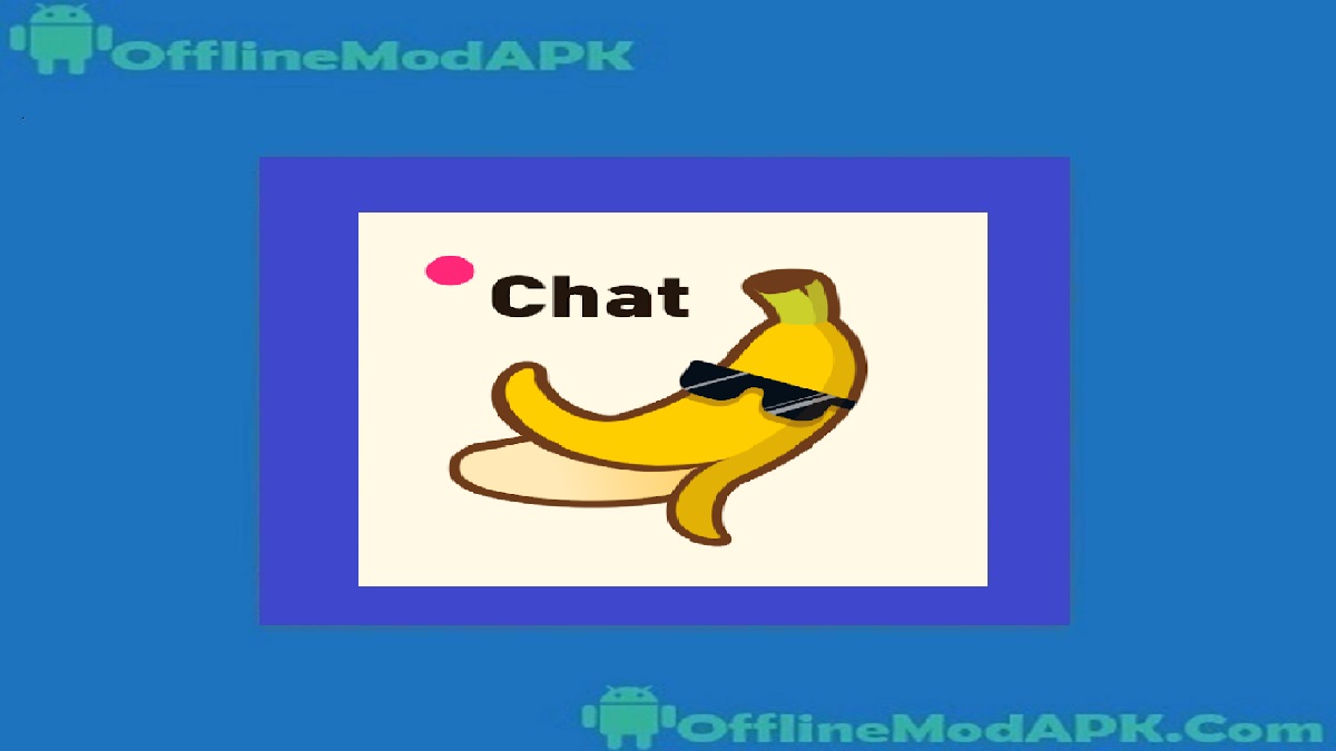 Banana Video Chat App
